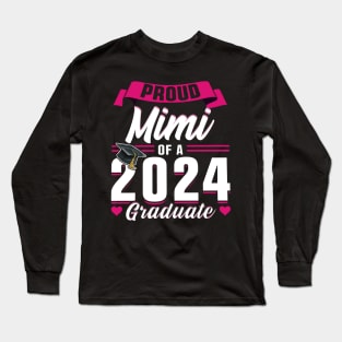 Proud Mimi Of A 2024 Graduate Senior Graduation Long Sleeve T-Shirt